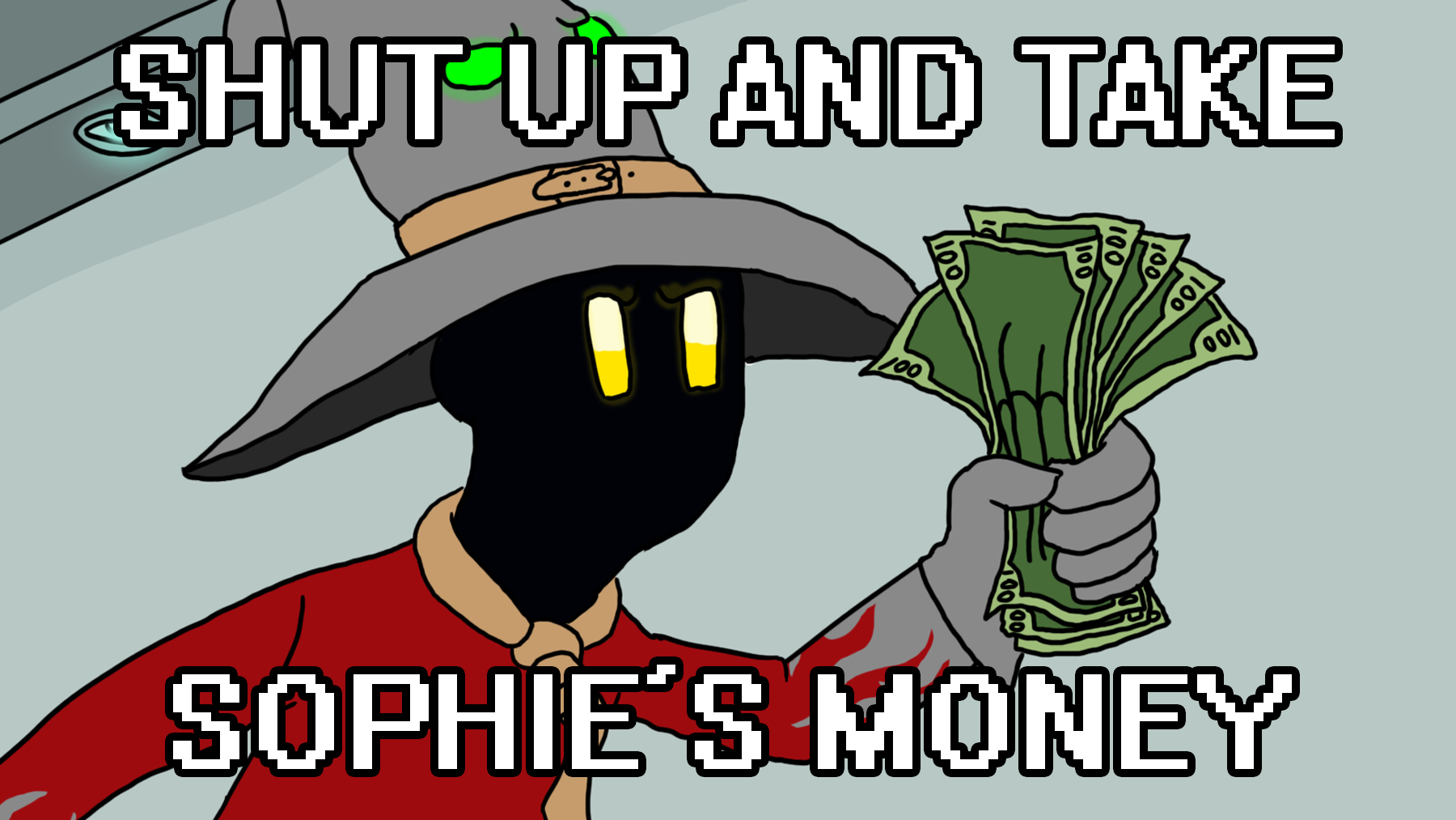 Shut Up And Take Sophie's Money | Shut Up And Take My Money Intended For Shut Up And Take My Money Card Template