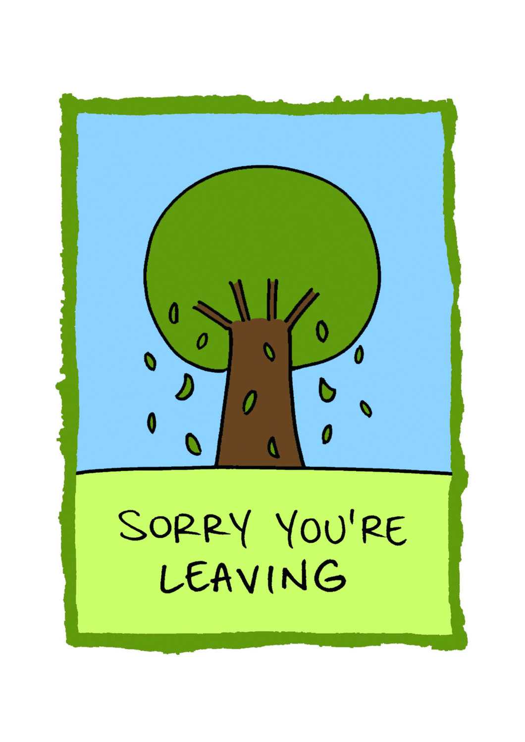 Sorry You Re Leaving Card Template ] – Sorry You Re Leaving Throughout Sorry You Re Leaving Card Template