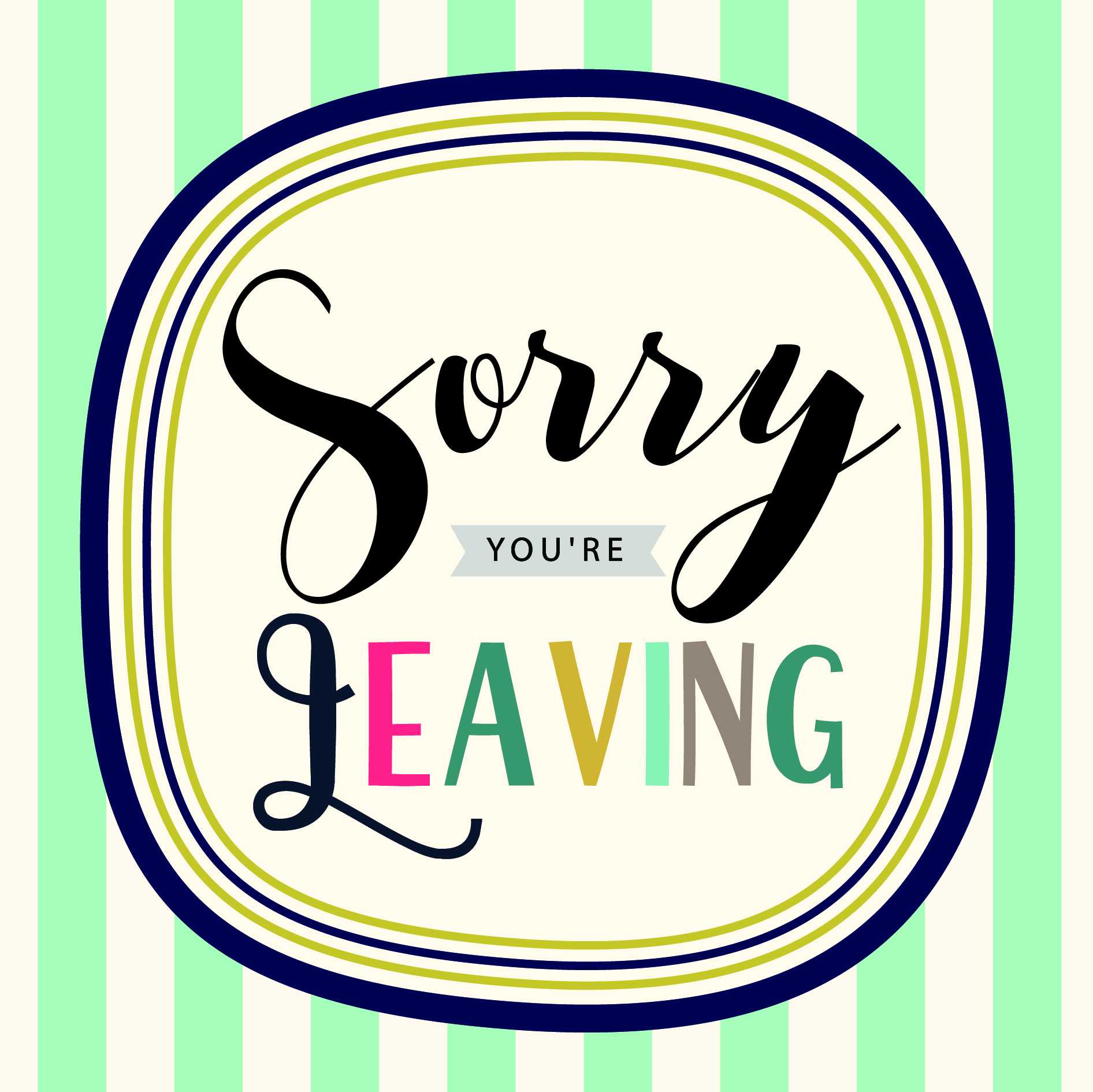 Sorry You're Leaving Intended For Sorry You Re Leaving Card Template